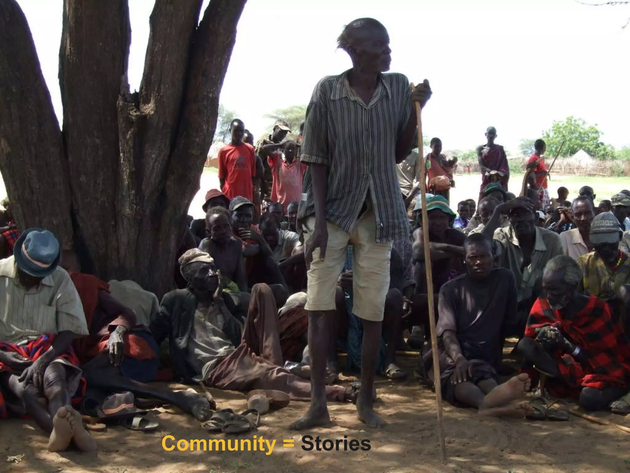 Community =  Stories 