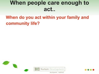 When people care enough to act.. ,[object Object],[object Object]