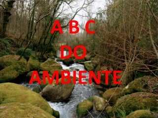 ABC
  DO
AMBIENTE
 