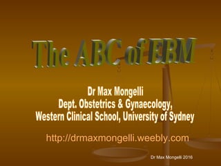 Dr Max Mongelli 2016
http://drmaxmongelli.weebly.com
 