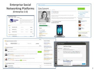 Enterprise Social
Networking Platforms
    (Enterprise 2.0)




                       3
 