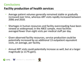 Conclusions
Facility-based provision of ART services
• The shift away from d4T-based ART regimens and toward
TDF continued...