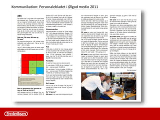 Få dine kollegaer til at opdage hvilken ”gave” de har fået
Fakta på fakta” drysser ned fra himlen som ”julesne”
Med ny viden under armen – ”invaderes afdeling på afdeling”
 