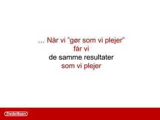 1988 Afgangsprojekt på Lydex A/S
1988 Materialeplanlægger, LEGO System A/S
1990 Indkøber, LEGO System A/S
1992 Produktionschef, Midtjysk Papindustri A/S
1993 Teknisk Koordinator, LEGO Futura A/S
1996 Projektleder, LEGO Futura A/S
1998 Chefdesigner & Projektleder, LEGO Futura A/S
2000 Projektleder Segment 0 til 4, LEGO System A/S
2001 Planlægningchef og projektleder, Show & Events, LEGO System A/S
2002 Projektchef, Jysk Vindueskompagni a/s
2004 Udviklingschef, Jysk Vindueskompagni a/s
2005 Fabrikschef, Jysk Vindueskompagni a/s, bestyrelsesmedlem
2008 Projekt & Udviklingschef, Jysk Vindueskompagni a/s
2010 Supply Chain Manager – a/s Søren Frederiksen
 