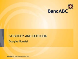 Zambia Highlights45BancABC Full Year Financial Results 2010