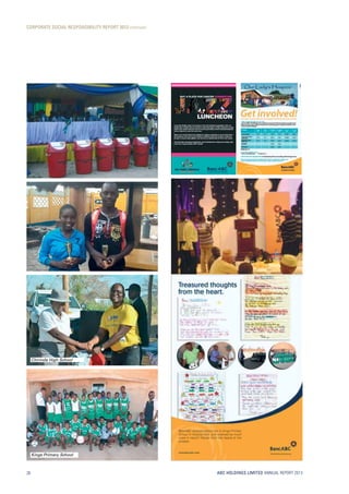ABC HOLDINGS LIMITED ANNUAL REPORT 2013
CORPORATE SOCIAL RESPONSIBILITY REPORT 2013 continued
Chirinda High School
Kings Primary School
26
 