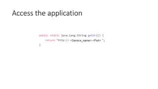 Access the application
 