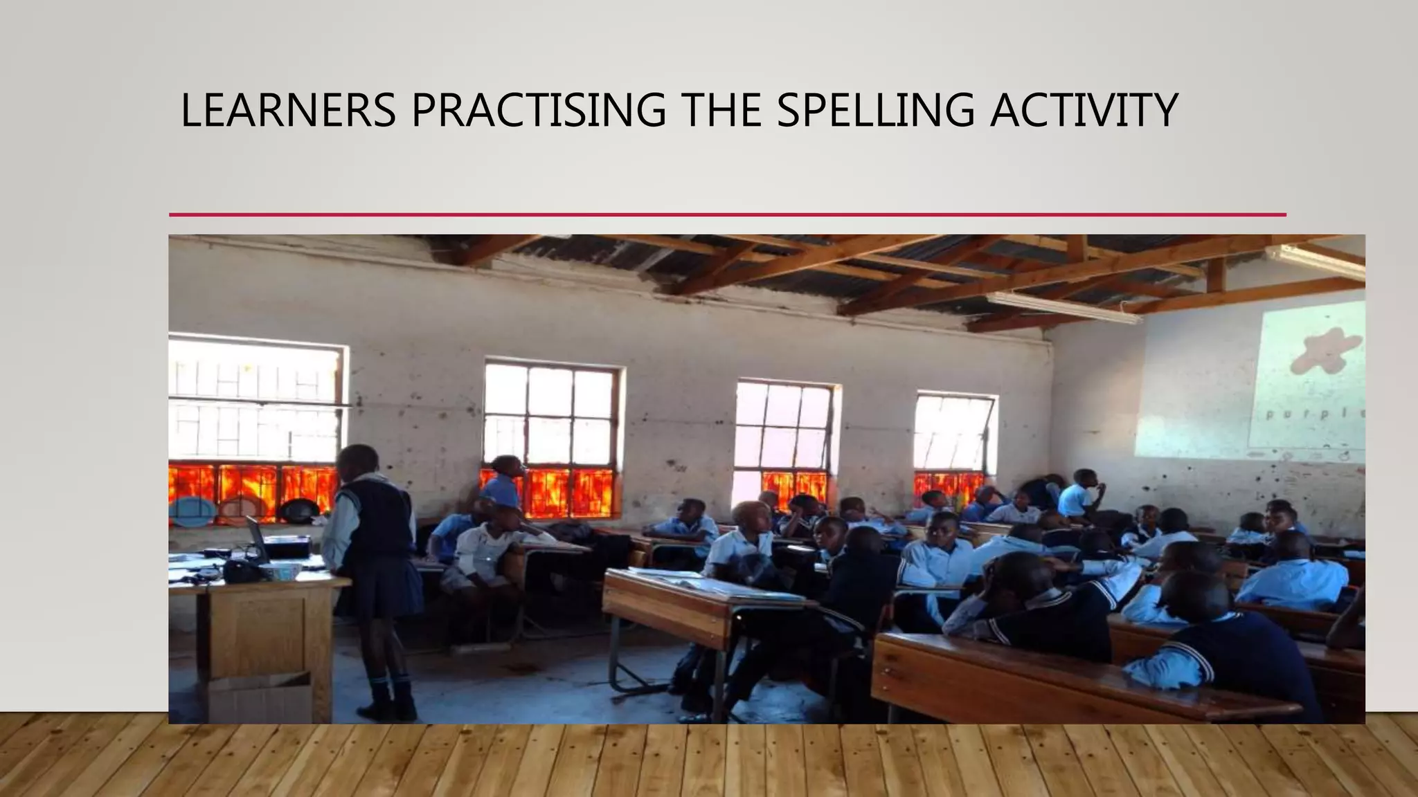 LEARNERS PRACTISING THE SPELLING ACTIVITY