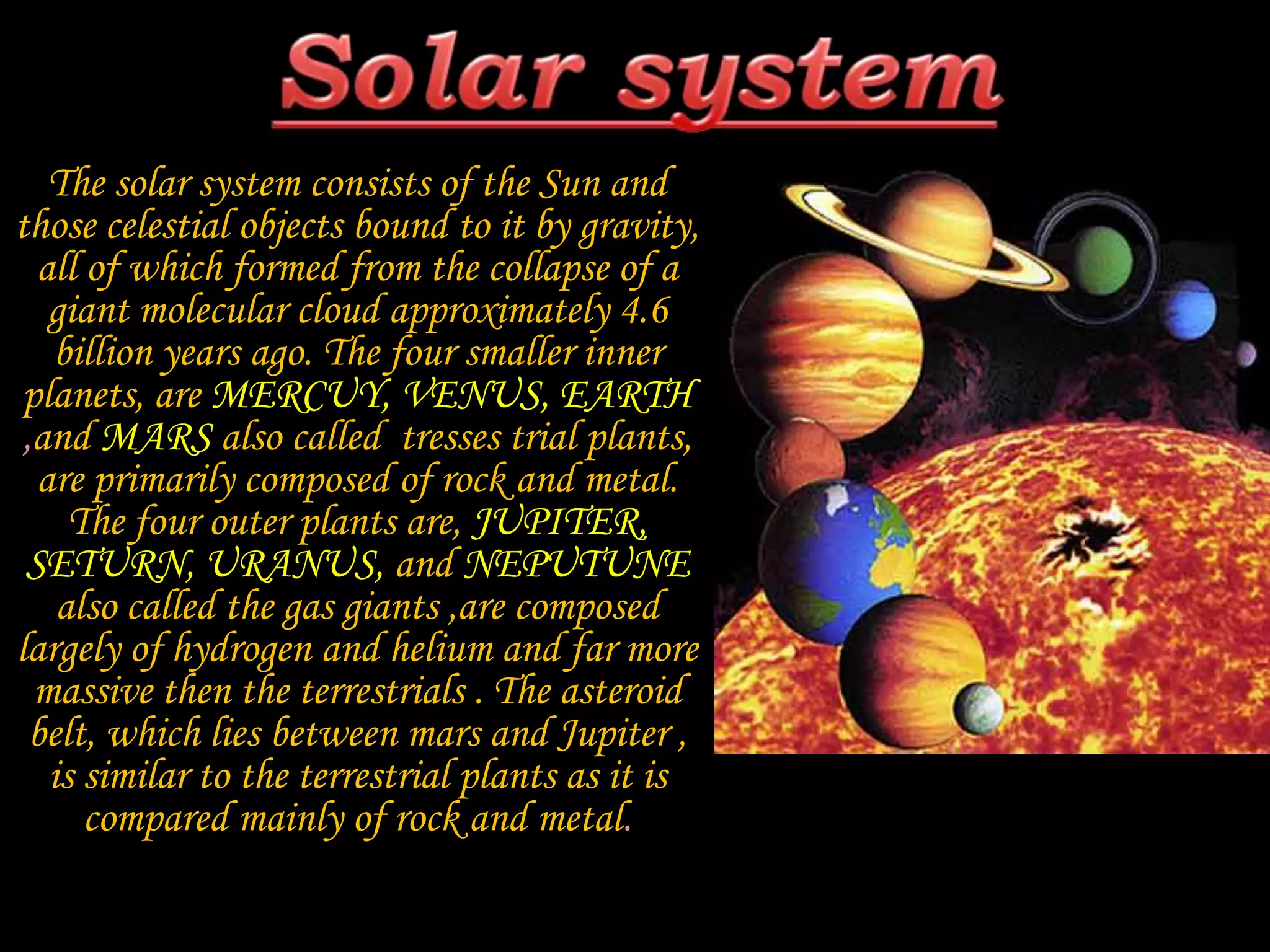 Black holeAstromers have identified numerous steller back hole candidates, and have also found evidence of super massive black hole at the center of galaxies. After observing the motion of nearby stars for 16 years, in 2008 astronomers found compelling evidence that a super massive black hole of more than 4 million solar masses is located near the Sagittarius region in the center of our own MILKY WAY galaxy.