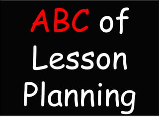 ABC of
 Lesson
Planning
 