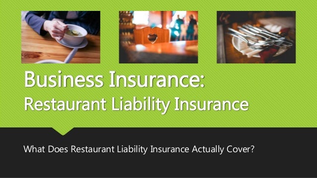 Business Insurance Restaurant Liability Insurance