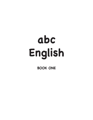 abc
English
BOOK ONE
 