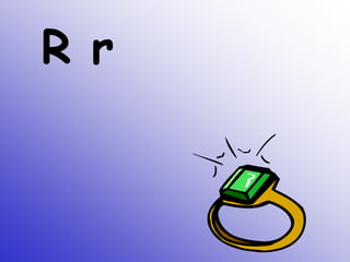 R r
