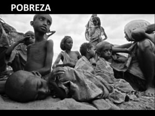 POBREZA
 
