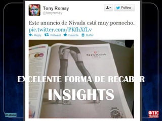 EXCELENTE FORMA DE RECABAR
INSIGHTS
 