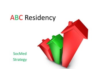 ABC Residency 
SocMed 
Strategy 
 