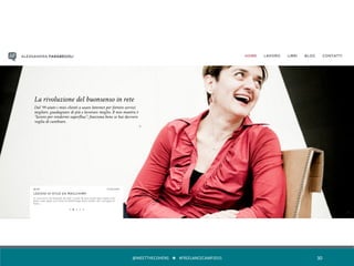 @MEETTHECOHENS	
  	
  	
  ★	
  	
  	
  #FREELANCECAMP2015	
  	
   30	
  
 