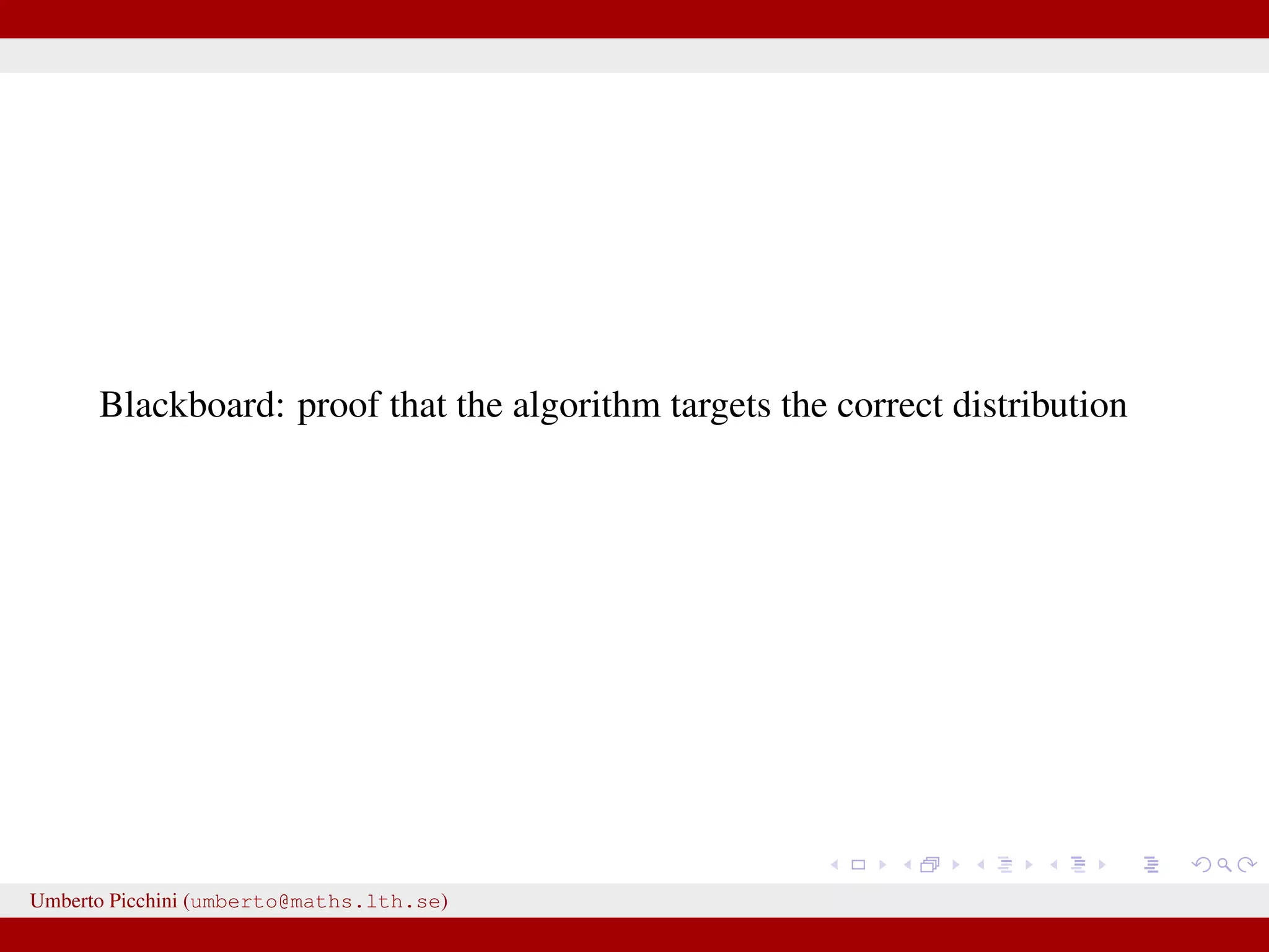 Blackboard: proof that the algorithm targets the correct distribution Umberto Picchini (umberto@maths.lth.se) 