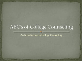 An Introduction to College Counseling
 