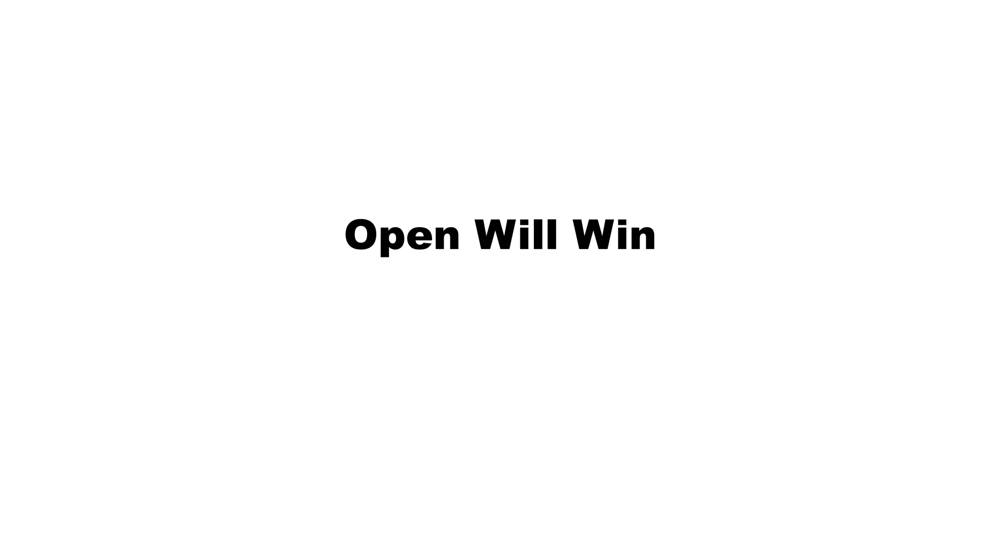 Open Will Win 
 
