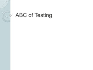 ABC of Testing

 