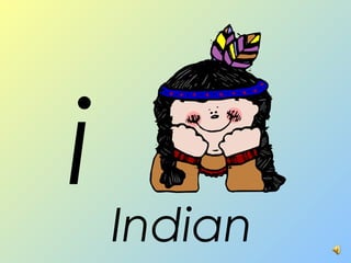 i Indian
 
