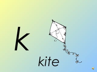 k kite
 