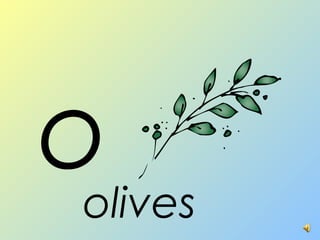 oolives
 
