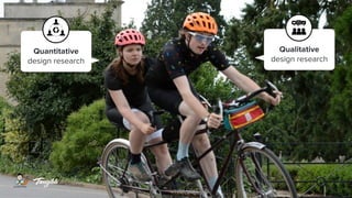 Qualitative
design research
Quantitative
design research
 