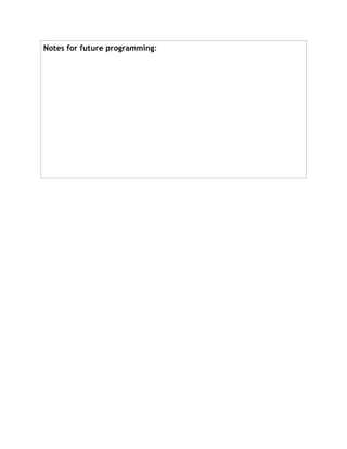 Notes for future programming:
 