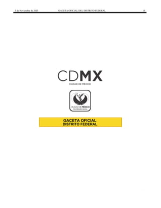 5 de Noviembre de 2015 GACETA OFICIAL DEL DISTRITO FEDERAL 15
 