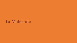 La Maternité
 