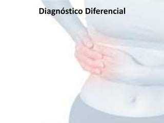 Diagnóstico Diferencial
 