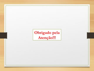 Obrigado pela
Atenção!!!
 