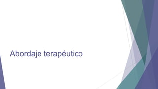 Abordaje terapéutico

 