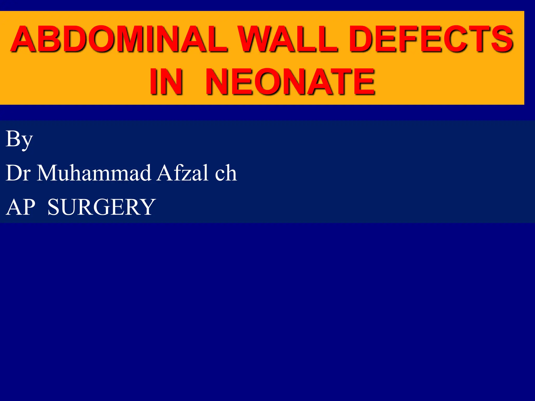 abdomen wall defects in neonate,exomphalos.ppt