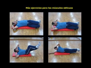 Más ejercicios para los músculos oblicuos
 