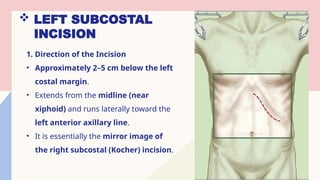 Abdominal incisions ppt with management and assessment | PPTX
