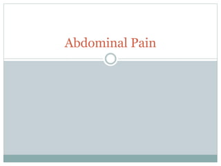 Abdominal Pain
 