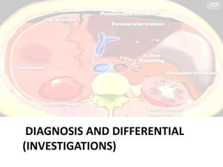 DIAGNOSIS AND DIFFERENTIAL
(INVESTIGATIONS)
 