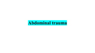 abdominal trauma powerpoint explained for medical students | PPTX