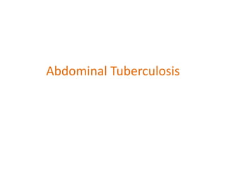 Abdominal Tuberculosis
 