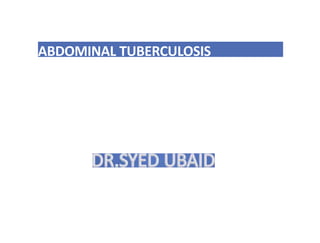 ABDOMINAL TUBERCULOSIS
 
