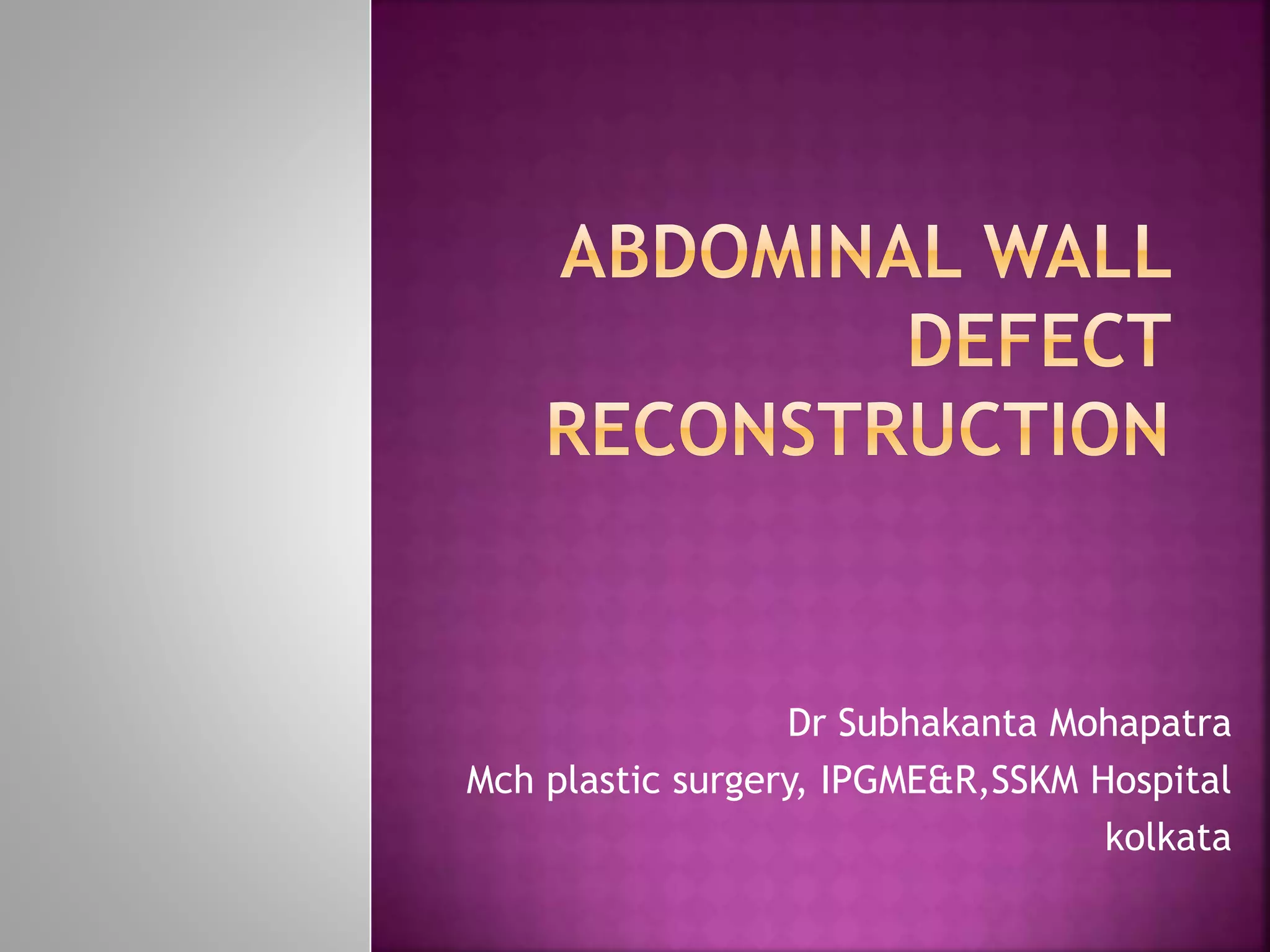 Abdominal wall defect reconstruction PPT