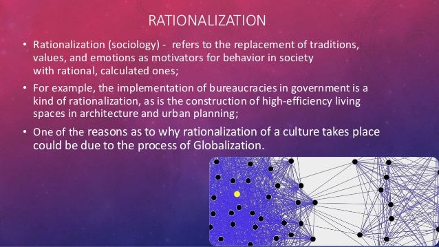 sociology and rationalization The rationalization for the thought process of the customer is devoid of judgement and critical thinking so i suggest we do not consider it again. sociology and rationalization The rationalization for the thought process of the customer is devoid of judgement and critical thinking so i suggest we do not consider it again.