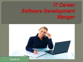 IT CareerSoftware Development Manger Abdulla Ali 