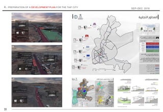 19
4. PREPARATION OF A DEVELOPMENT PLAN FOR THE TAIF CITY
SEP–DEC 2018
 