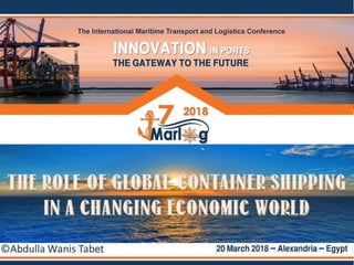 THE ROLE OF GLOBAL CONTAINER SHIPPING 2018