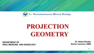 projection geometry in dental radiology .pptx