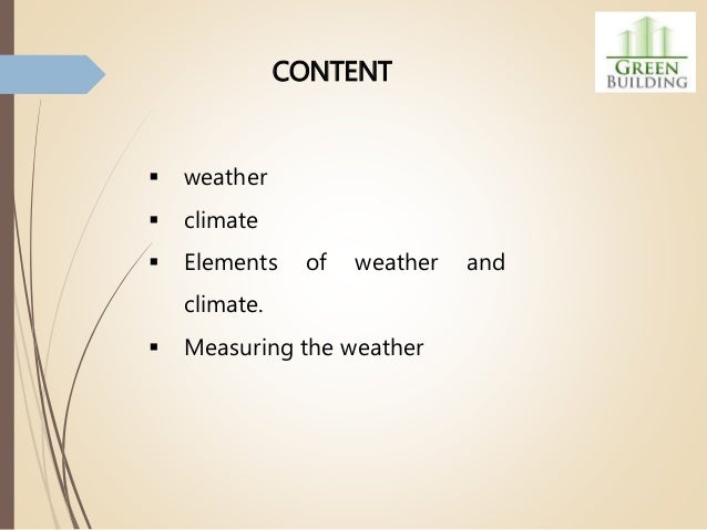 Elements of weather and climate